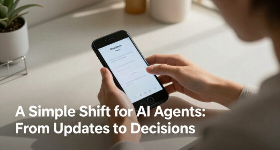 A Simple Shift For AI Agents: From Updates To Decisions