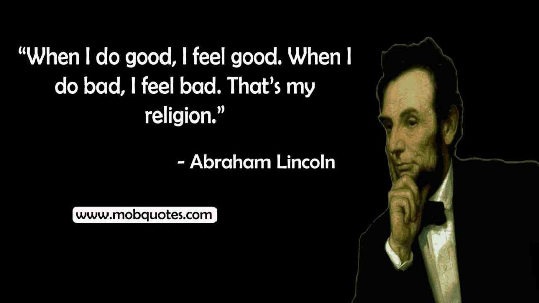 114 Best Abraham Lincoln Quotes To Inspire Greatness In You