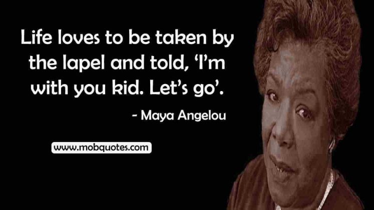maya angelou quotes about life