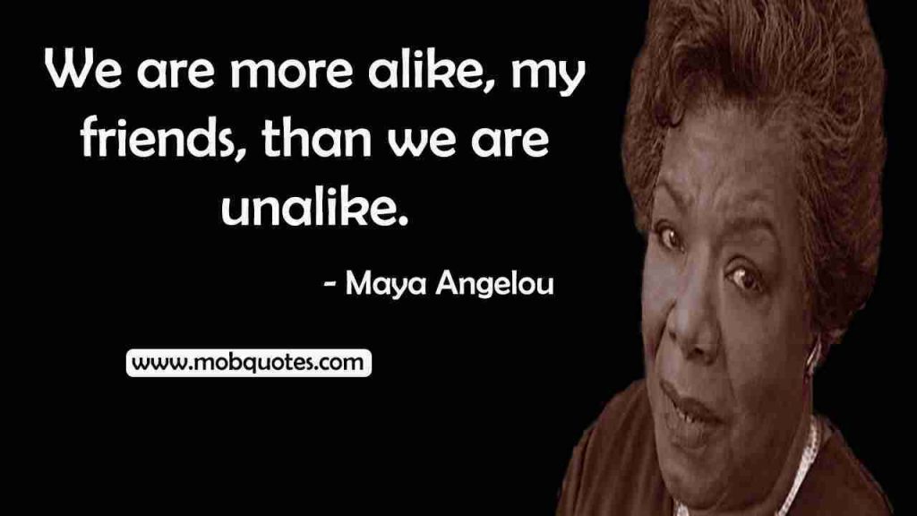293 Legendary Maya Angelou Quotes That Will Make You Think
